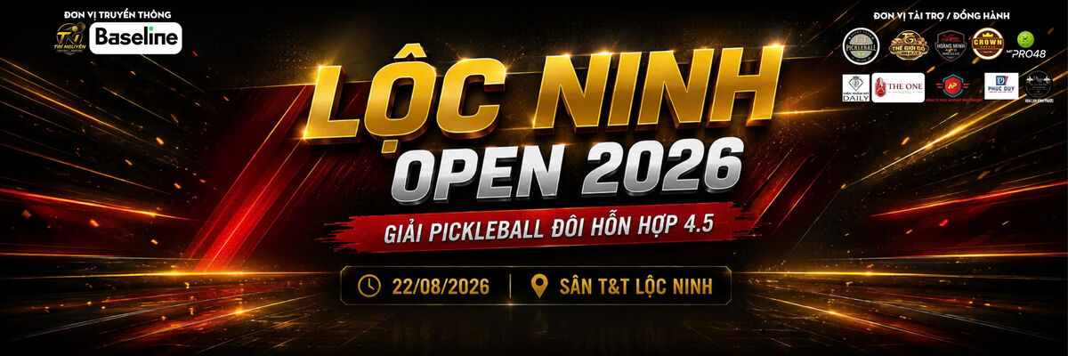 GIẢI PICKLEBALL LỘC NINH OPEN 2026