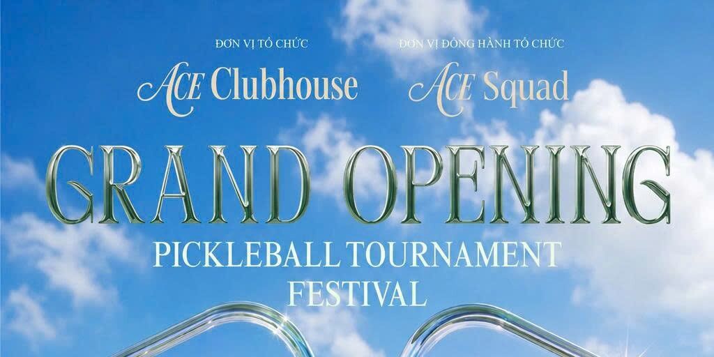 ACE CLUBHOUSE - GRAND OPENING PICKLEBALL TOURNAMENT - FESTIVAL