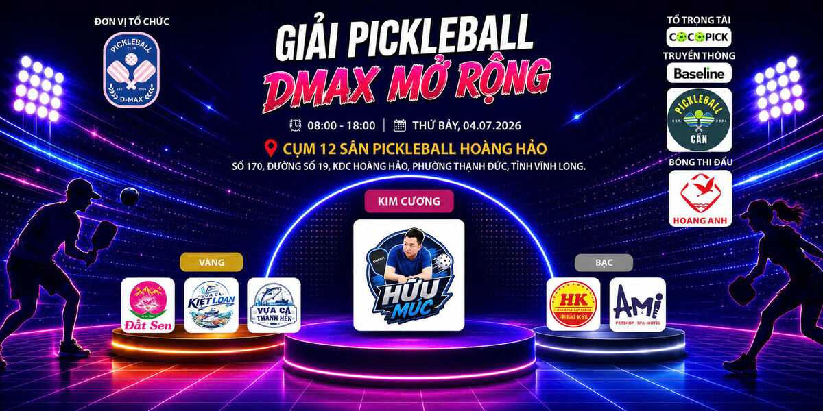 GIẢI PICKLEBALL DMAX MỞ RỘNG