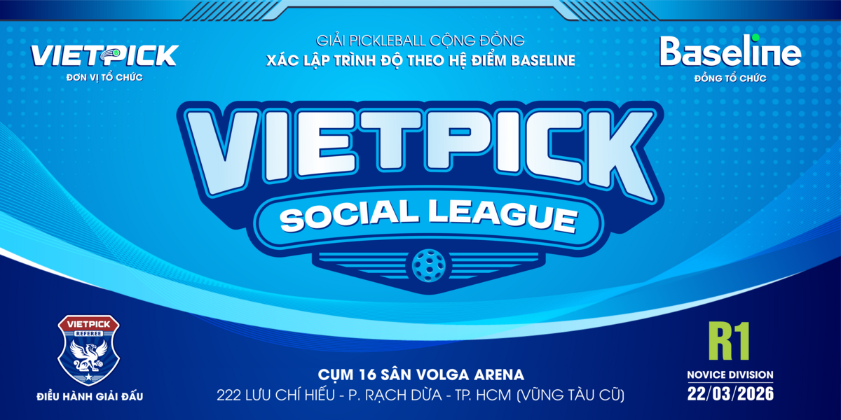 GIẢI PICKEBALL CỘNG ĐỒNG "VIETPICK SOCIAL LEAGUE" - [R1] NOVICE DIVISION