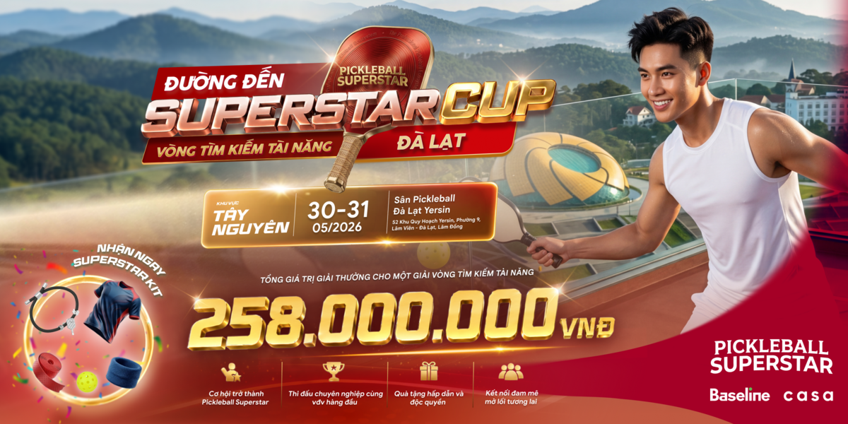 ĐÀ LẠT - ĐƯỜNG ĐẾN SUPERSTARS CUP - VÒNG TÌM KIẾM TÀI NĂNG – KHU VỰC TÂY NGUYÊN
