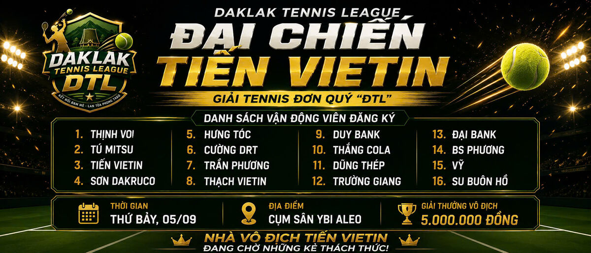 DAKLAK TENNIS LEAGUE ĐẠI CHIẾN TIẾN VIETIN