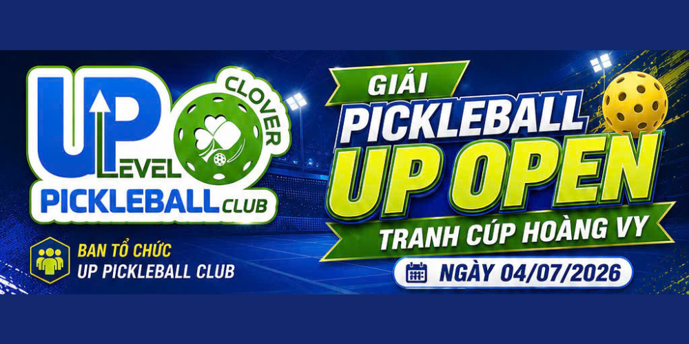 GIẢI UP PICKLEBALL OPEN TRANH CUP HOÀNG VY