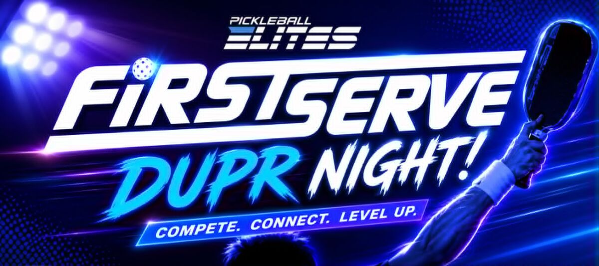 Pickleball Elites First Serve DUPR Night!