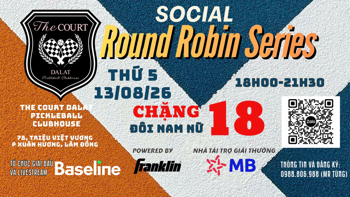 SOCIAL ROUND ROBIN CHẶNG 18 (13/08/26)