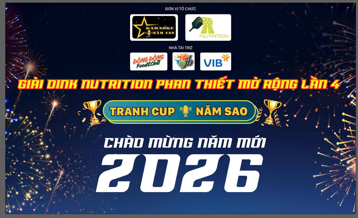 GIẢI PICKLEBALL DINK NUTRITION PHAN THIẾT MỞ RỘNG LẦN 4 - TRANH CUP KARAOKE 5 SAO