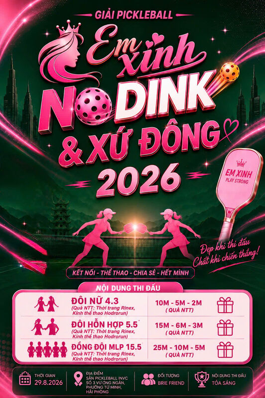 GIẢI PICKLEBALL EM XINH NO DINK & XỨ ĐÔNG 2026