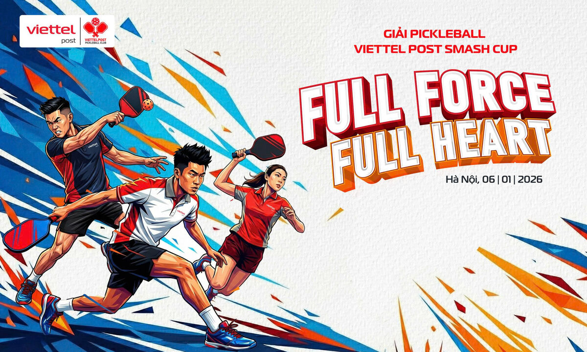 GIẢI PICKLEBALL  VIETTEL POST SMASH CUP - FULL FORCE FULL HEART