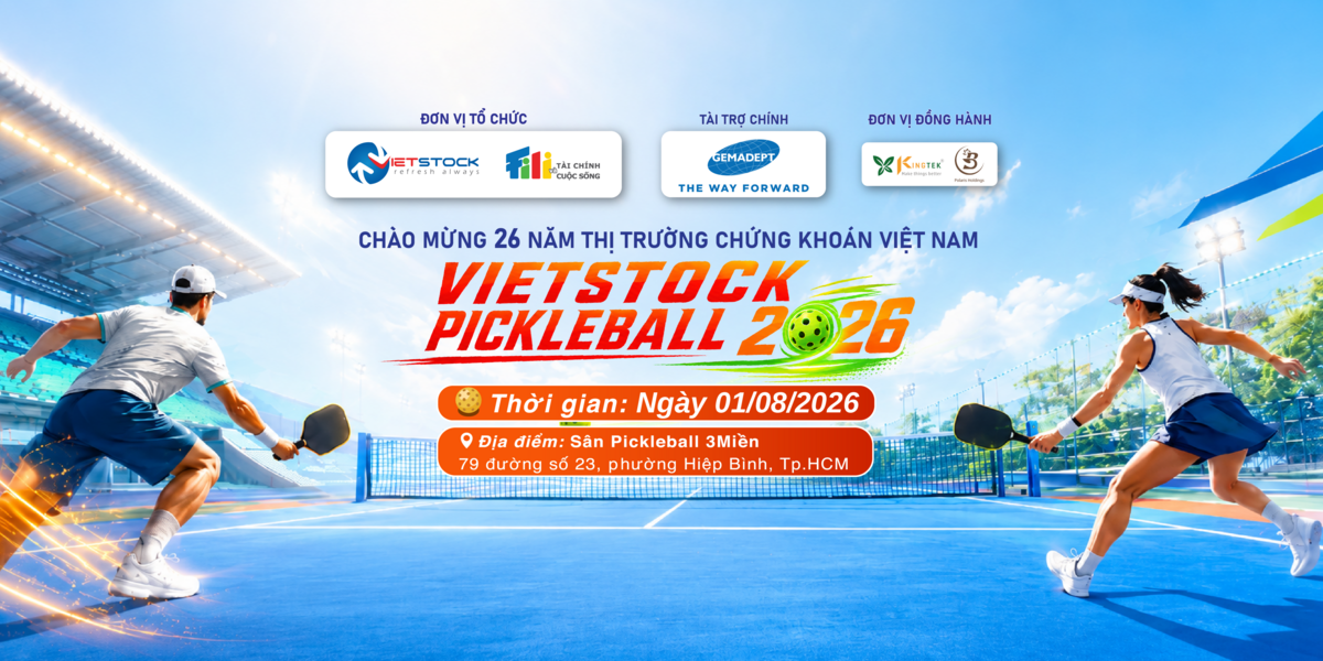 GIẢI VIETSTOCK PICKLEBALL 2026 - CHÀO MỪNG 26 NĂM THỊ TRƯỜNG CHỨNG KHOÁN VIỆT NAM