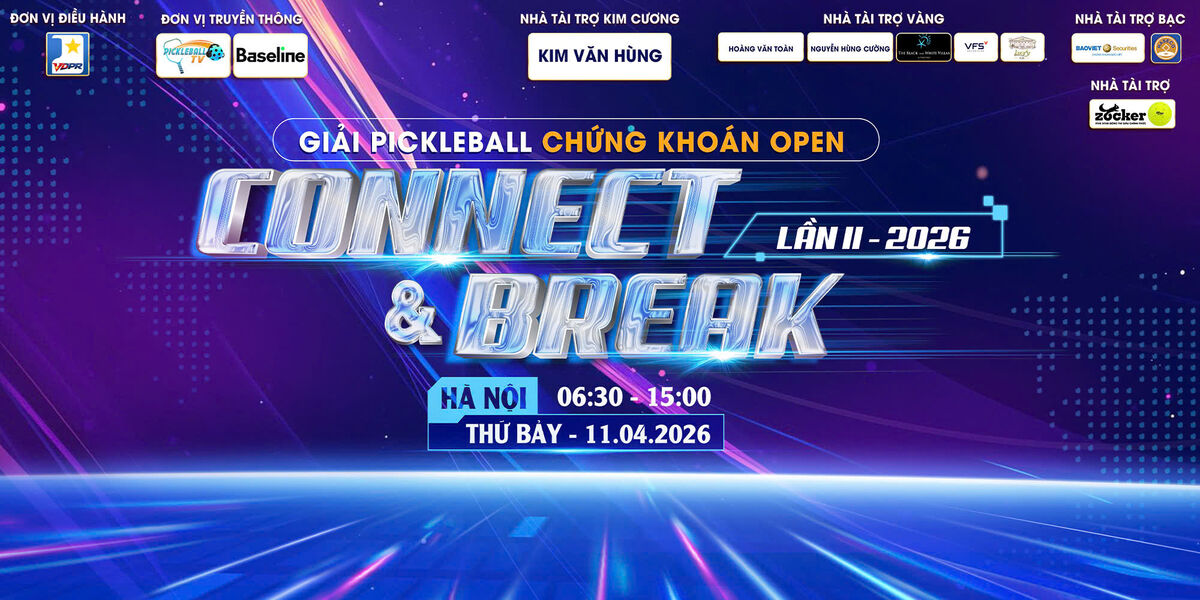 GIẢI PICKLEBALL CHỨNG KHOÁN OPEN: CONNECT & BREAK (LẦN 2)
